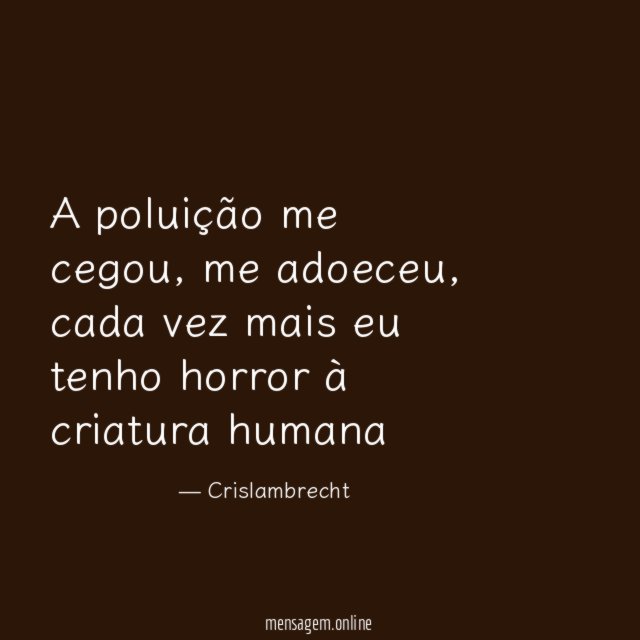 A poluição me cegou