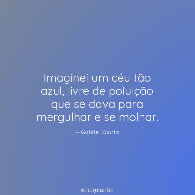 Imaginei um céu tão azul