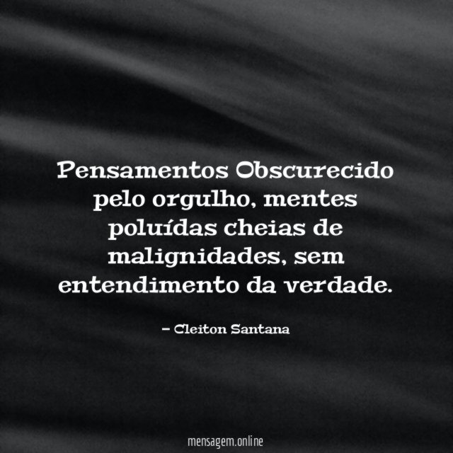 Pensamentos Obscurecido pelo orgulho