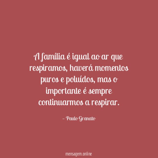 A família é igual ao ar que respiramos