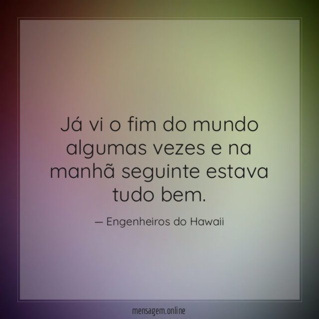 Já vi o fim do mundo algumas vezes