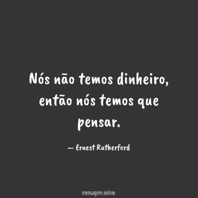 Nós não temos dinheiro
