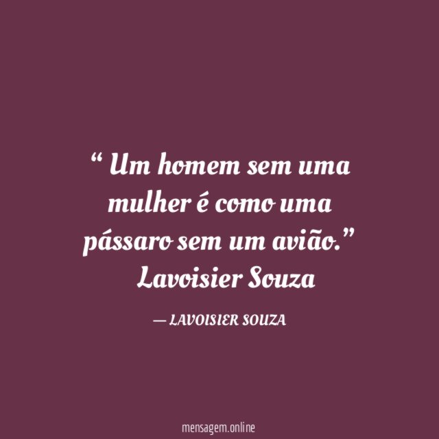 Um homem sem uma mulher é como