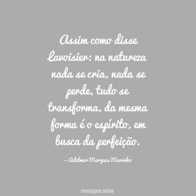 Assim como disse Lavoisier