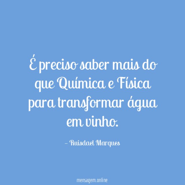É preciso saber mais do que Química