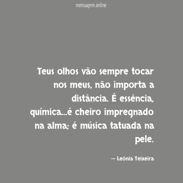 Teus olhos vão sempre tocar nos meus