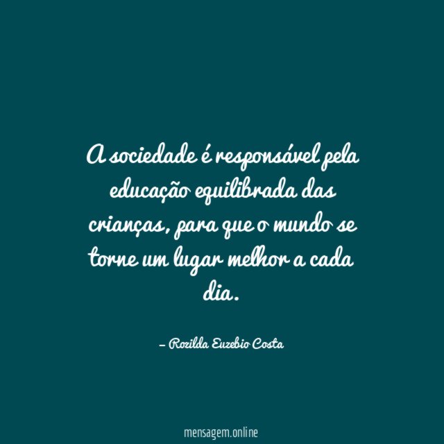 A sociedade é responsável pela educação equilibrada das crianças