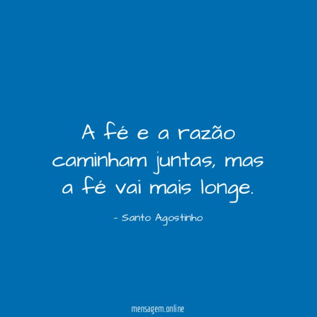 A fé e a razão caminham juntas