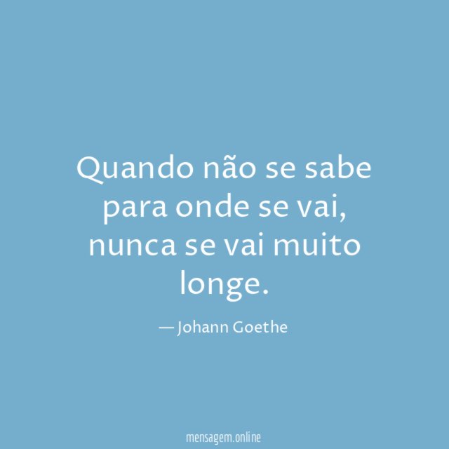 Quando não se sabe para onde se vai