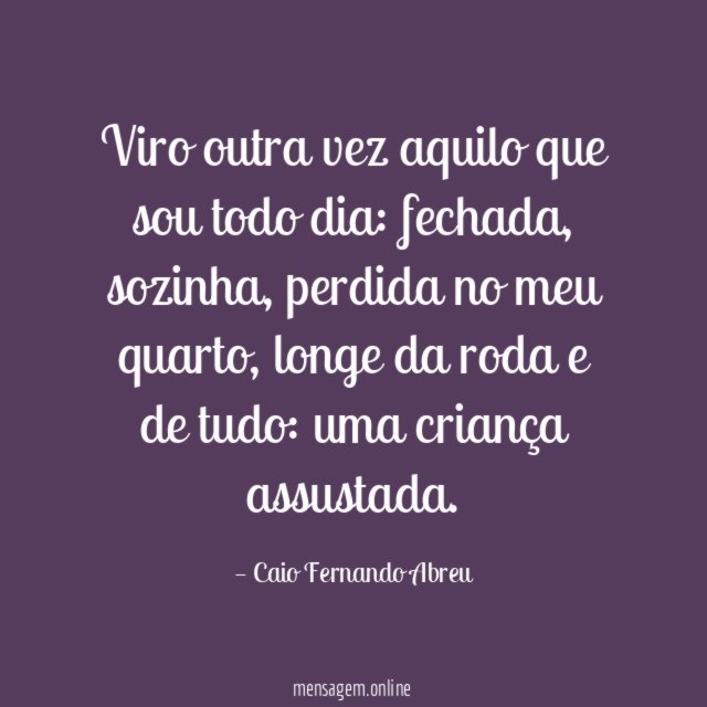 Viro outra vez aquilo que sou todo dia