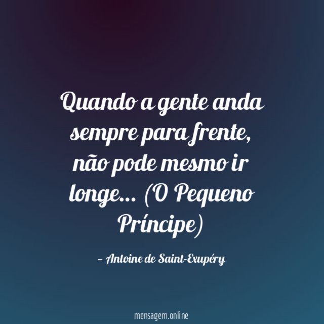 Quando a gente anda sempre para frente
