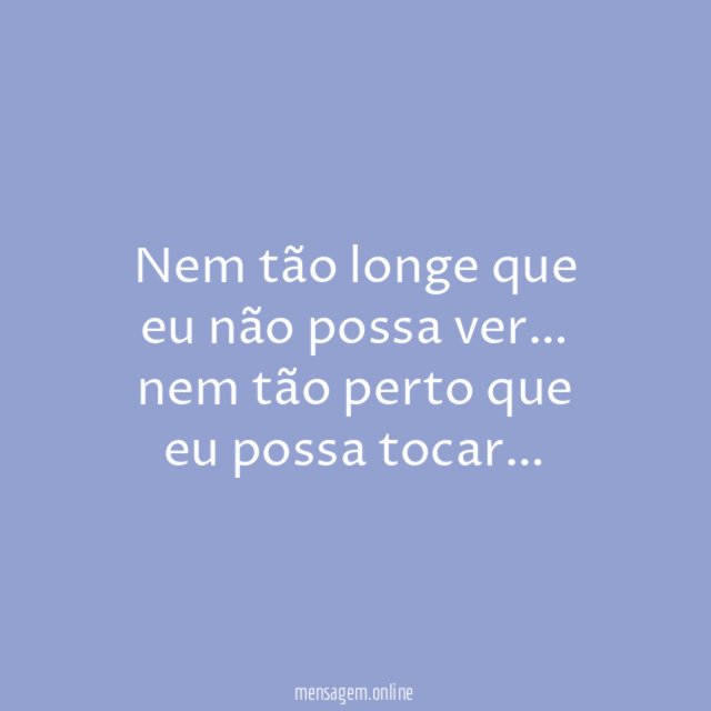 Nem tão longe que eu não possa ver