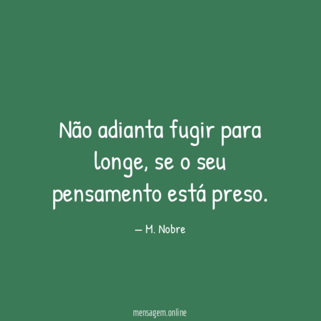 Não adianta fugir para longe