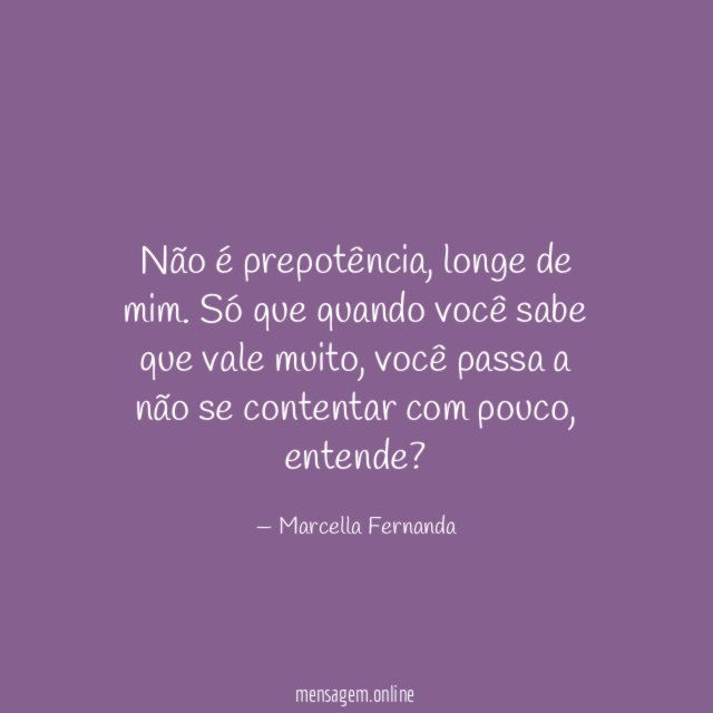 Não é prepotência