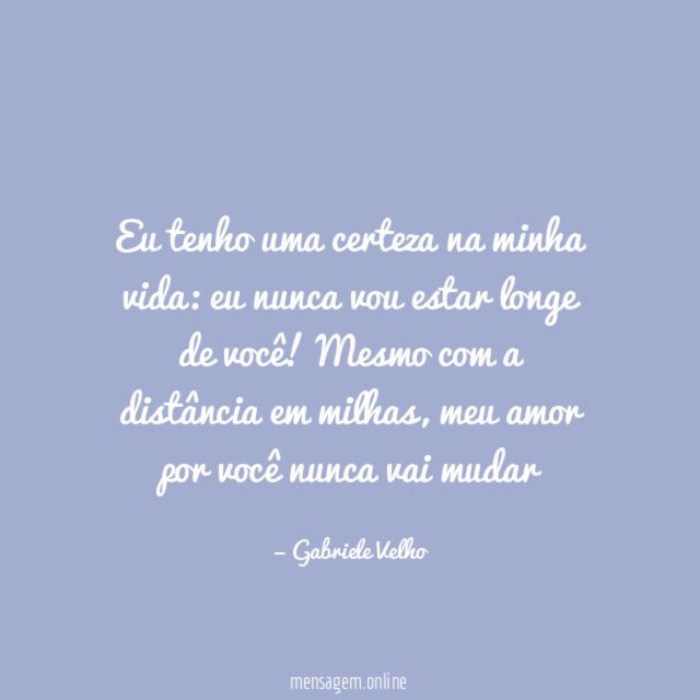 Eu tenho uma certeza na minha vida