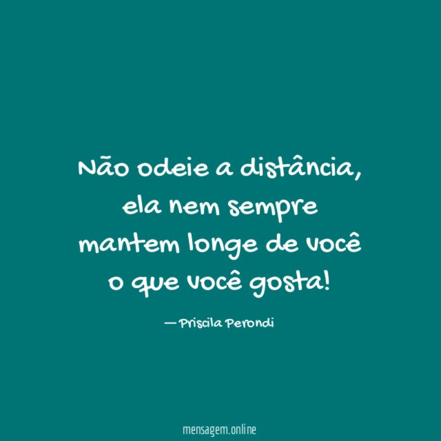 Não odeie a distância