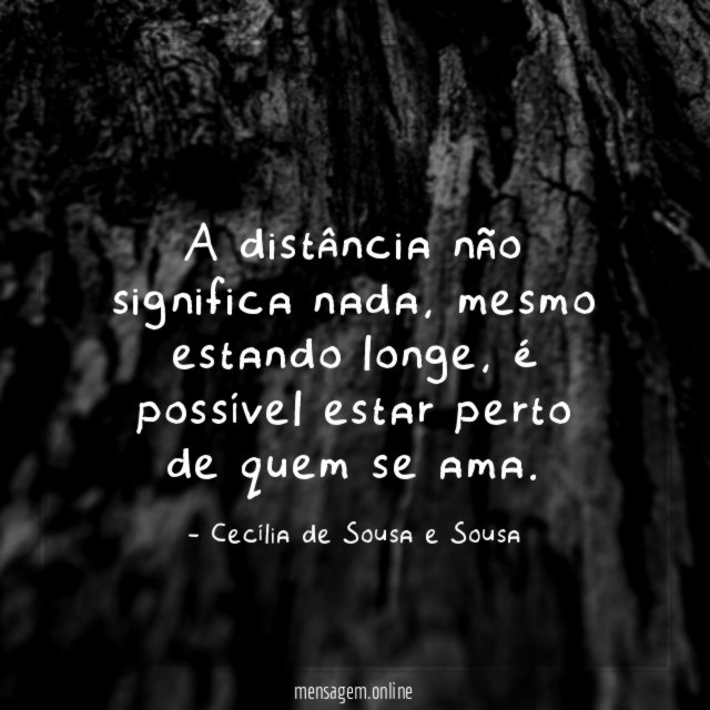 A distância não significa nada
