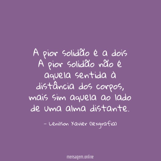 A pior solidão é a dois