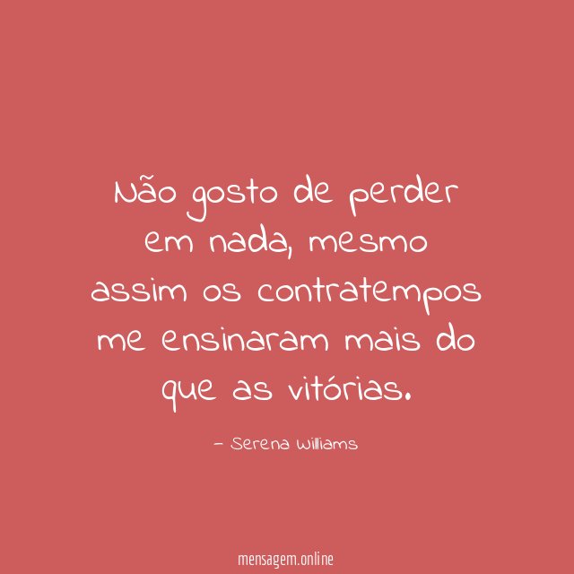 Não gosto de perder em nada