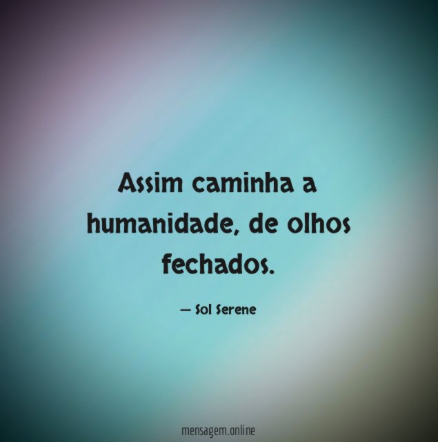 Assim caminha a humanidade