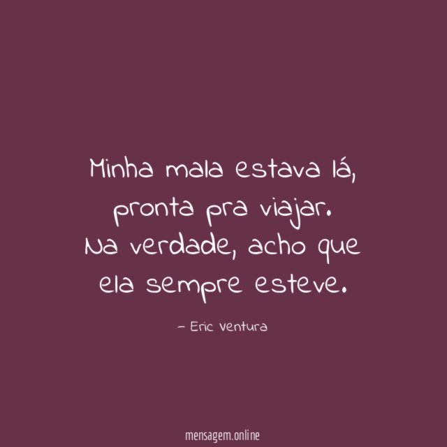 Minha mala estava lá