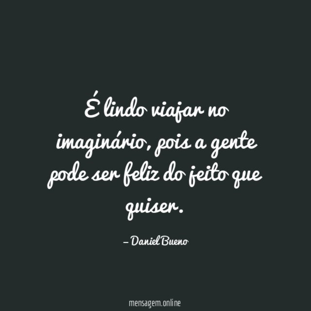 É lindo viajar no imaginário