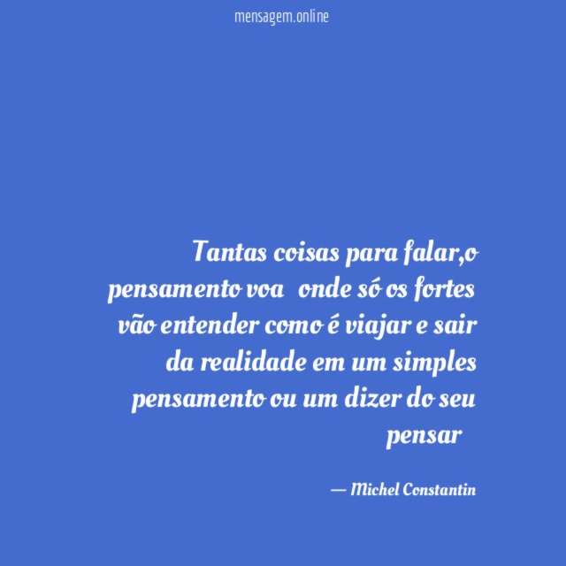Tantas coisas para falar
