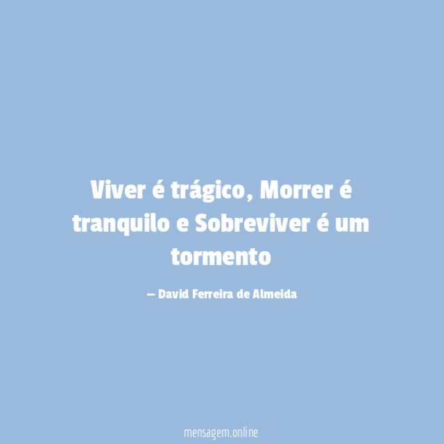 Viver é trágico