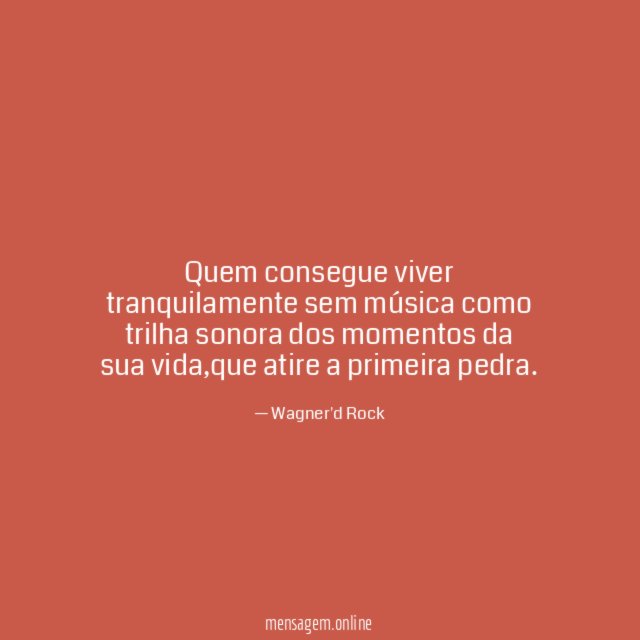 Quem consegue viver tranquilamente sem música como trilha
