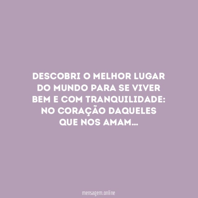 Descobri o melhor lugar do mundo para se