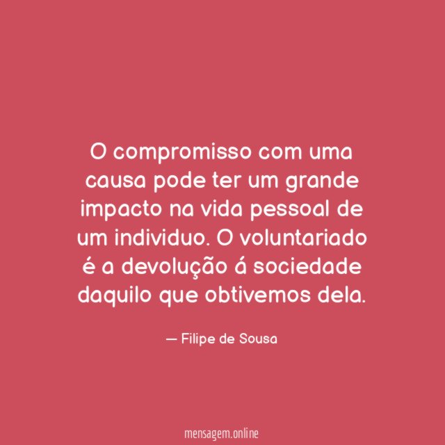 O compromisso com uma causa pode ter um