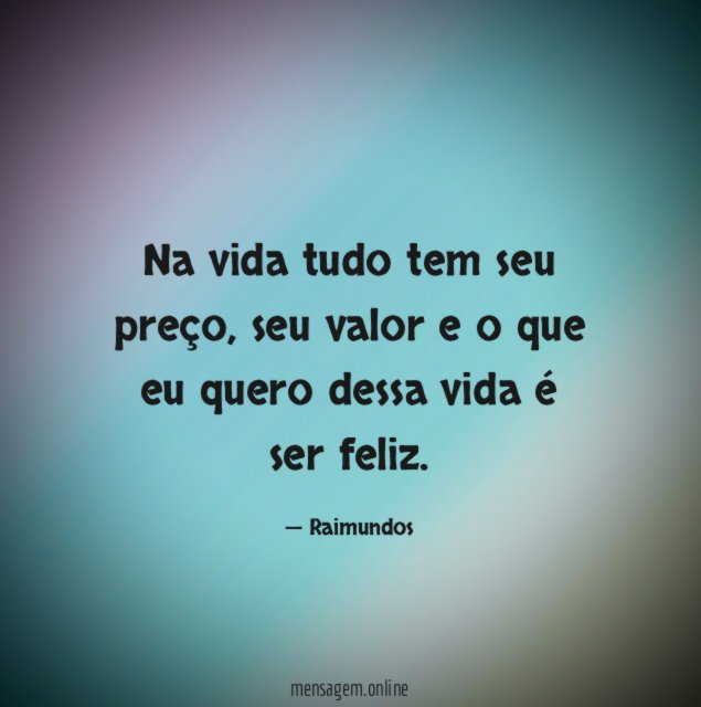 Na vida tudo tem seu preço