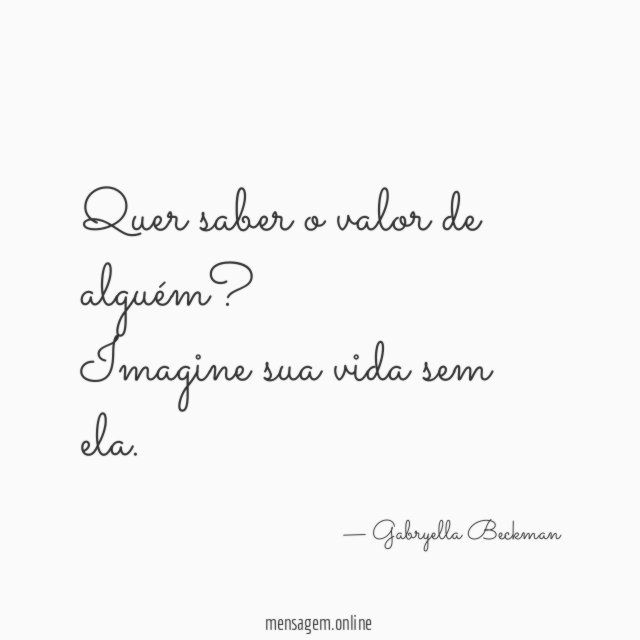 Quer saber o valor de alguém