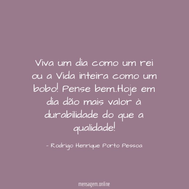 Viva um dia como um rei ou a