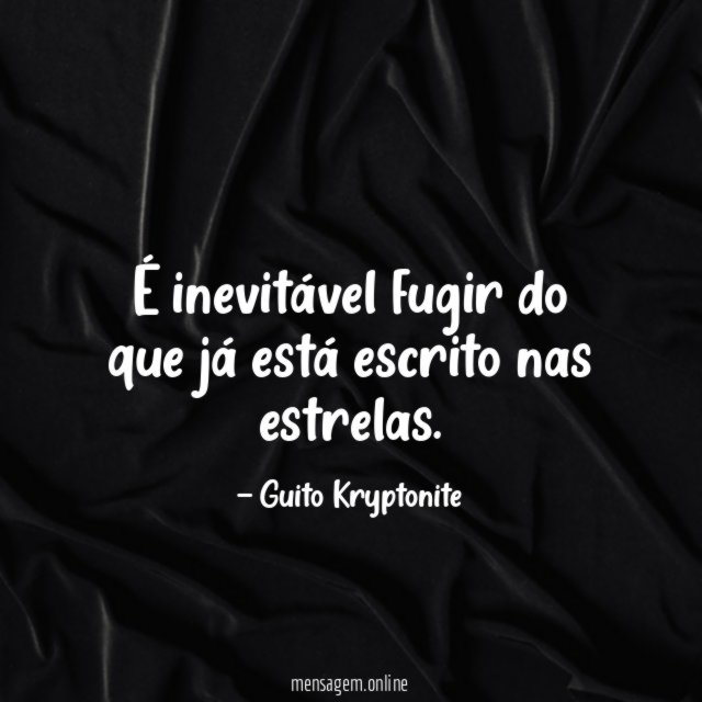 É inevitável fugir do que já está escrito nas estrelas