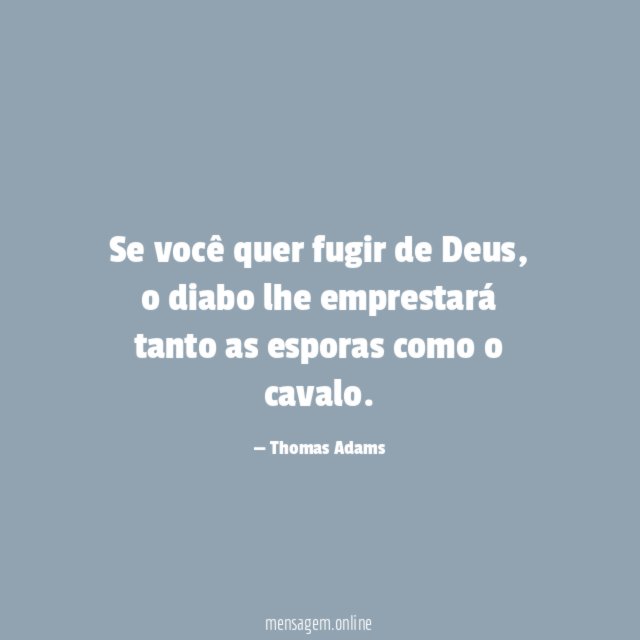 Se você quer fugir de Deus