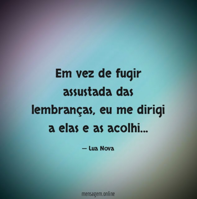 Em vez de fugir assustada das lembranças