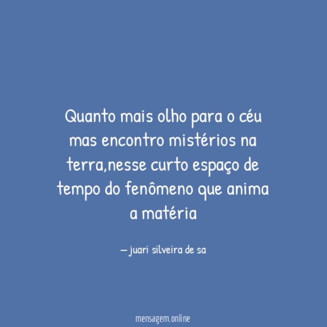 Quanto mais olho para o céu mas encontro