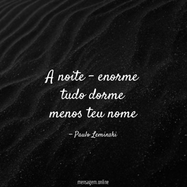 a noite - enorme tudo dorme menos teu nome