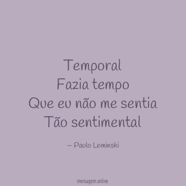 Temporal Fazia tempo Que eu não me sentia Tão sentimental
