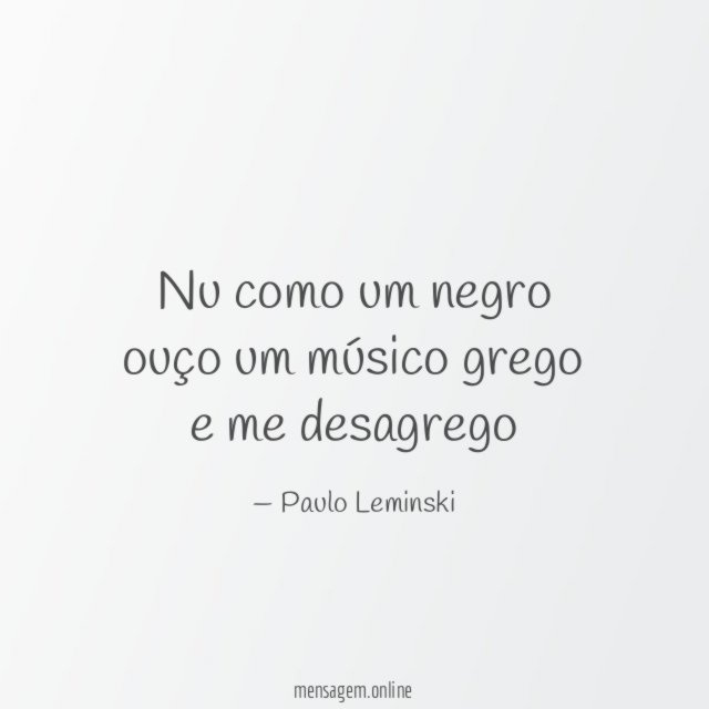 nu como um negro ouço um músico grego e me