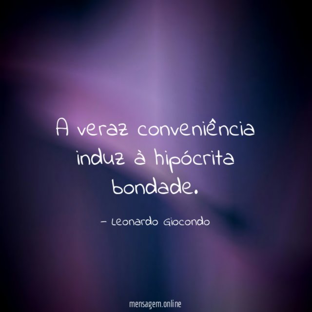 A veraz conveniência induz à hipócrita bondade