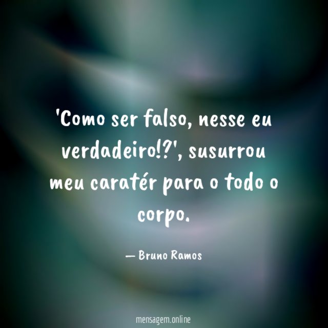 Como ser falso