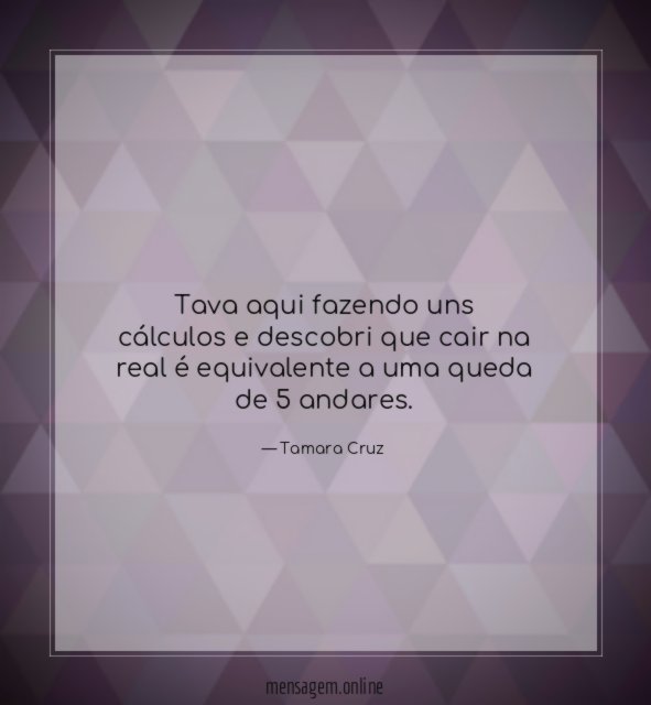 Tava aqui fazendo uns cálculos e descobri que