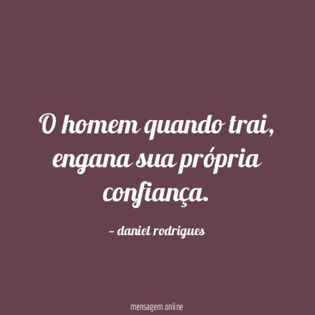 O homem quando trai