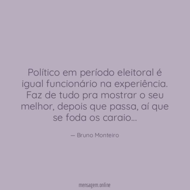 Político em período eleitoral é igual funcionário na experiência