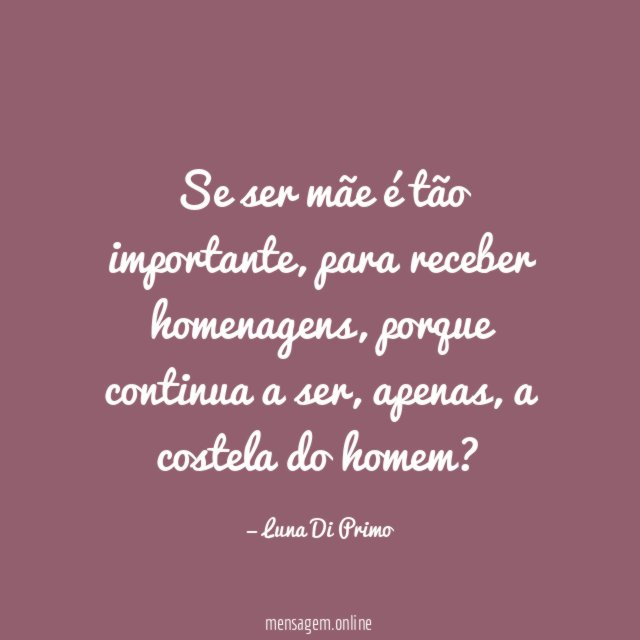 Se ser mãe é tão importante