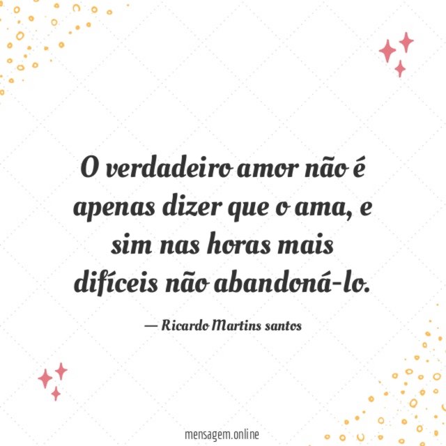O verdadeiro amor não é apenas dizer que o ama