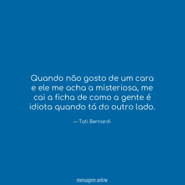 Quando não gosto de um cara e ele