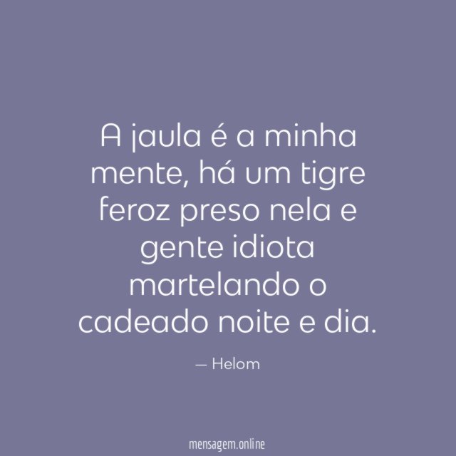 A jaula é a minha mente